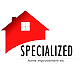 Specialized Home Improvement